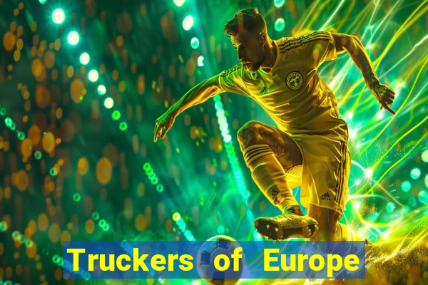 Truckers of Europe 3 dinheiro infinito